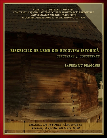 Expoziţia „Biserici de lemn din Bucovina istorică – cercetare şi conservare”