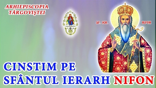 Târgovişte – Sărbătoarea Sfântului Ierarh Nifon, Patriarhul Constantinopolului şi Mitropolitul Ţãrii Româneşti