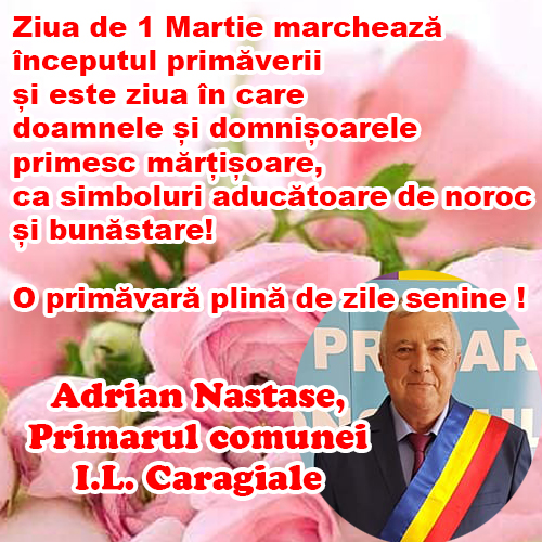 Adrian Nastase, Primarul Comunei I.L. Caragiale: “Noroc și bunăstare în suflet, doamnelor și domnișoarelor”