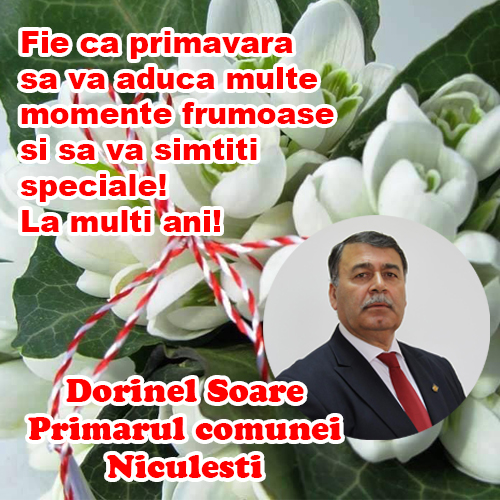 Dorinel Soare, Primarul Comunei Niculești: “La mulți ani sănătoși, doamnelor și domnișoarelor”